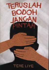 Image of Teruslah bodoh, jangan pintar